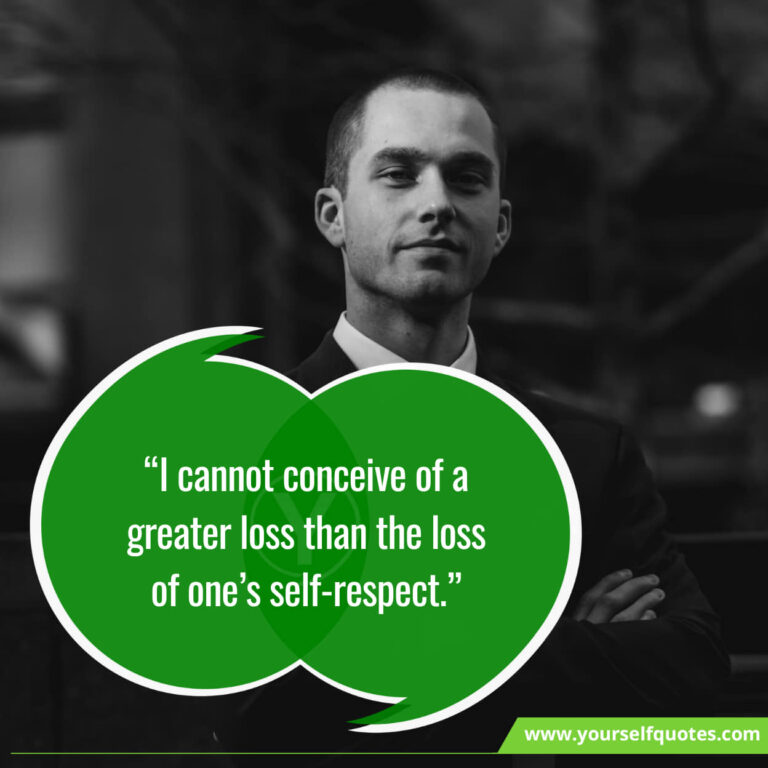66 Self Respect Quotes That Will Highlight Your Worth